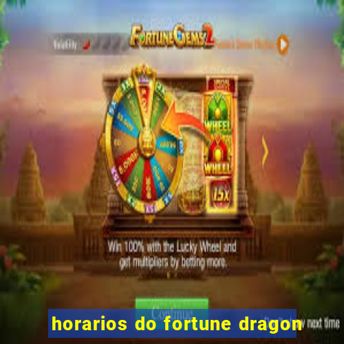 horarios do fortune dragon